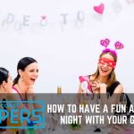 How to Have a Enjoyment and Safe and sound Hens’ Night time with Your Girlfriends