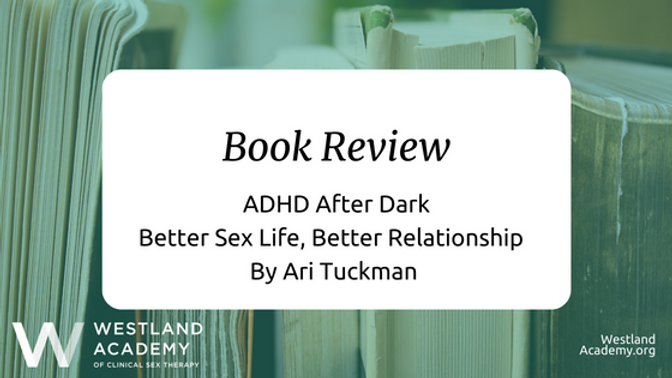 Improved Sex Daily life, Superior Relationship by Ari Tuckman